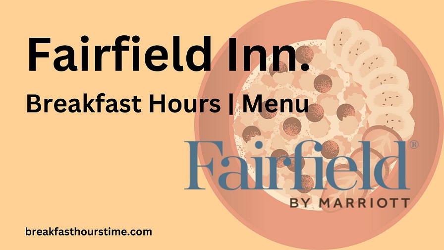 Fairfield Inn. Breakfast Hours Menu
